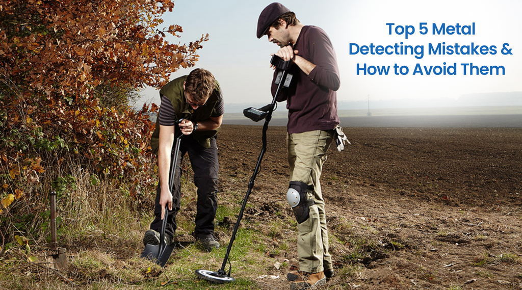 Top 5 Metal Detecting Mistakes & How to Avoid Them