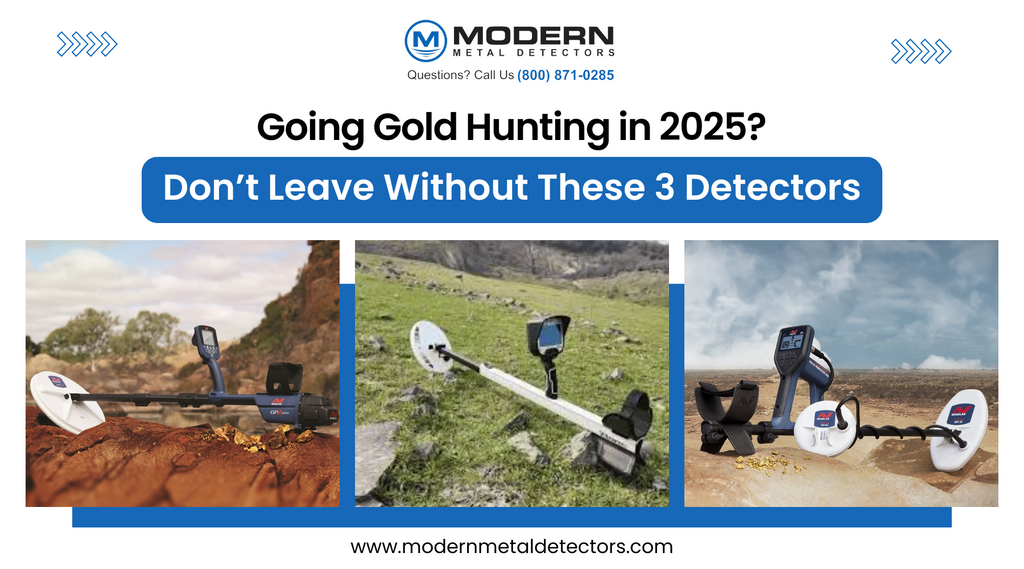 Going Gold Hunting in 2025? Don’t Leave Without These 3 Detectors