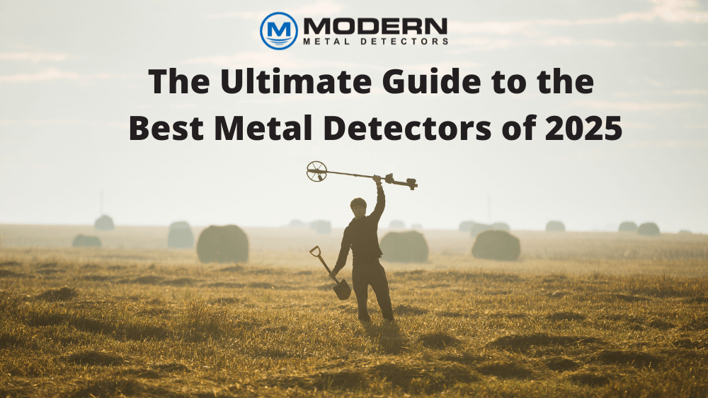 The Ultimate Guide to the Best Metal Detectors of 2025