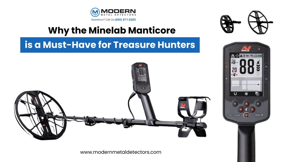 Why the Minelab Manticore is a Must-Have for Treasure Hunters