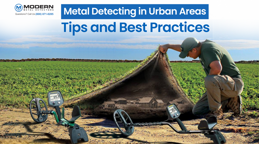 Metal Detecting in Urban Areas: Tips and Best Practices