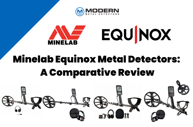 Minelab Equinox Metal Detectors: A Comparative Review