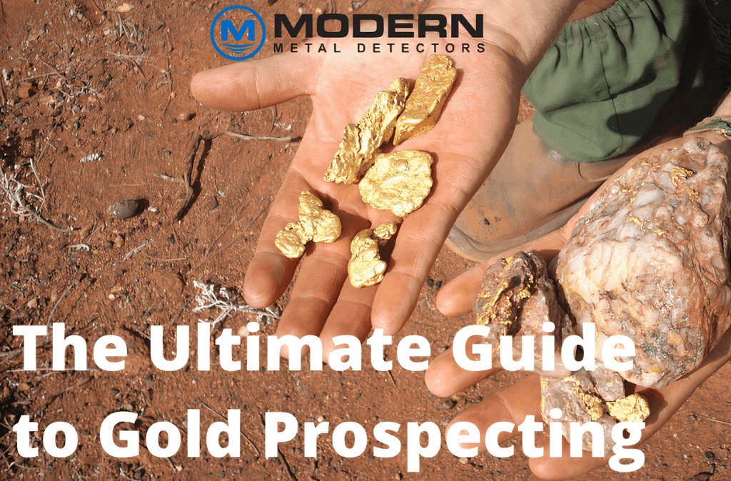 The Ultimate Guide to Gold Prospecting